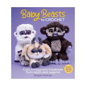 Baby Beasts to Crochet: Cute Amigurumi Creatures from Myth and Legend (ISBN: 9781970048131)