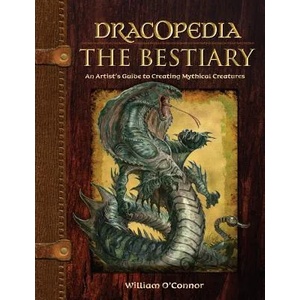 Dracopedia - The Bestiary | William O Connor (2013)