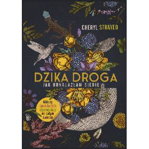Dzika droga Jak odnalazłam siebie | Strayed Cheryl (2022)