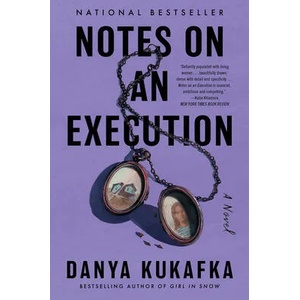 Notes on an Execution | KUKAFKA DANYA (ISBN: 9780063052741)