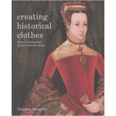 Creating Historical Clothes Friendship Elizabeth
