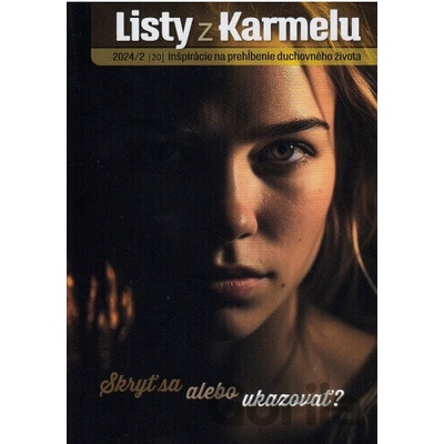 Listy z Karmelu 2024/2 - Kláštor bosých karmelitánov Lorinčík