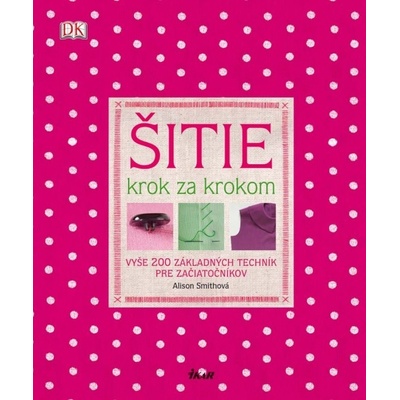 Šitie - krok za krokom - Alison Smithová
