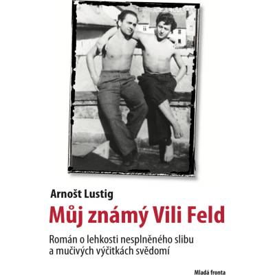 Můj známý Vili Feld - Arnošt Lustig