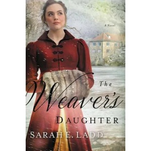 Weaver's Daughter | Sarah E. Ladd (ISBN: 9780718011888)