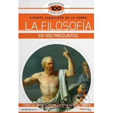 La filosofía en 100 preguntas Vicente Caballero de la Torre