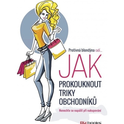 Protivná blondýna radí, jak prokouknout triky obchodníků