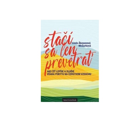 Stačí sa len prevetrať
