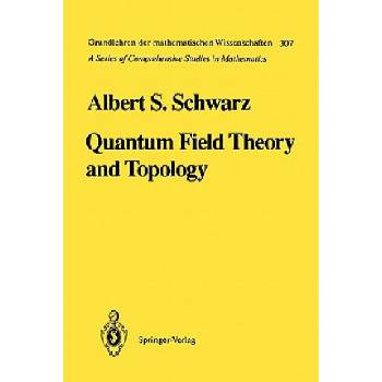 Quantum Field Theory and Topology | Albert S. Schwarz, E. Yankowsky, S. Levy