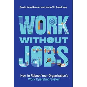 Work without Jobs | John W. Boudreau (ISBN: 9780262046411)