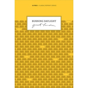 Burning Daylight | Jack London, Eric Heyne (ISBN: 9781602233676)