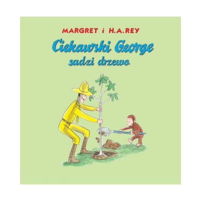 Ciekawski George sadzi drzewo
