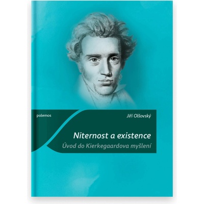 Niternost a existence - Jiří Olšovský