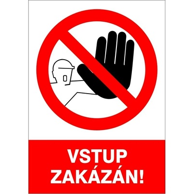 RAFO Samolepka Vstup zakázán Velikosti: A4 (21 x 30 cm)