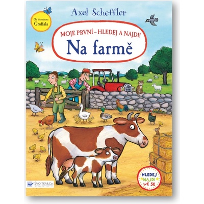 Axel Scheffler Moje první - hledej a najdi! Na farmě