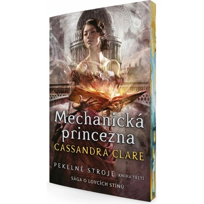 Mechanická princezna Pekelné stroje 3 - Cassandra Clare