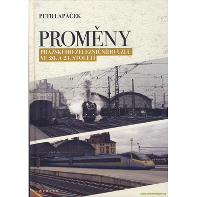 Proměny pražského železničního uzlu ve 20. a 21. století