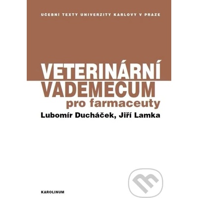 Veterinární vademecum pro farmaceuty - Jiří Lamka, Lubomír Ducháček