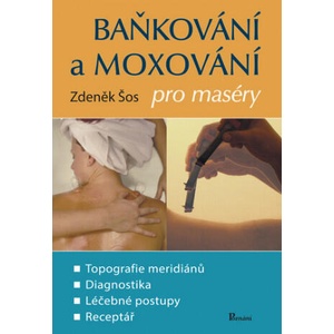 Baňkování a moxování pro maséry | Zdeněk Šos (ISBN: 9788088395010)