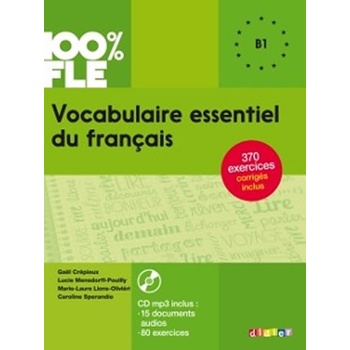 100% FLE Vocabulaire essentiel du francais B1 + CD