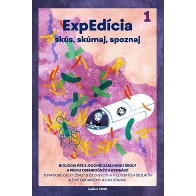 ExpEdícia 1 - Biológia pre 6. ročník základnej školy a primu osemročných gymnázií - Romana Schubertová
