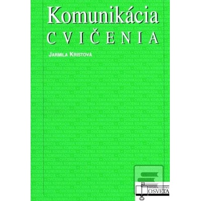 Komunikácia - Cvičenia - Jarmila Kristová