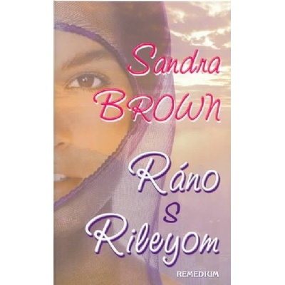 Ráno s Rileyom - Sandra Brown