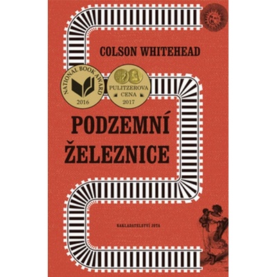 Podzemní železnice - Colson Whitehead