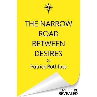 The Narrow Road Between Desires A Kingkiller Chronicle Novella