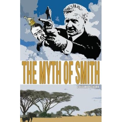 The Myth of Smith: Rhodesia Revealed | Douglas Schorr, Milton Schorr