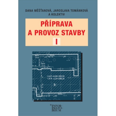 Příprava a provoz stavby I – Měšťanová Dana, Tománková Jaroslava