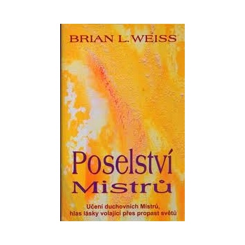 Weiss Brian L.: Poselství Mistrů Kniha