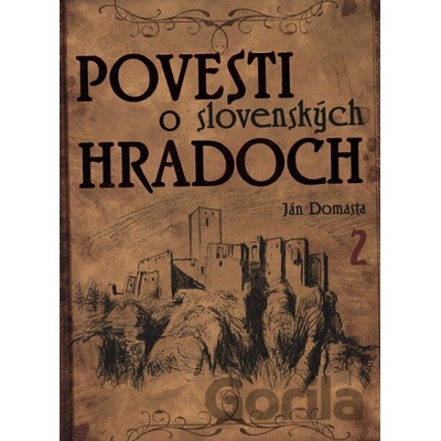 Povesti o slovenských hradoch 2