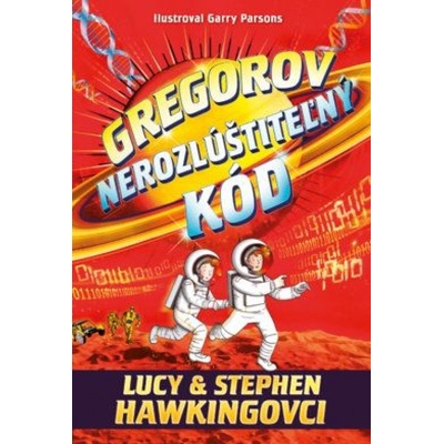 Gregorov nerozlúštiteľný kód 4. - Lucy Hawking, Stephen Hawking