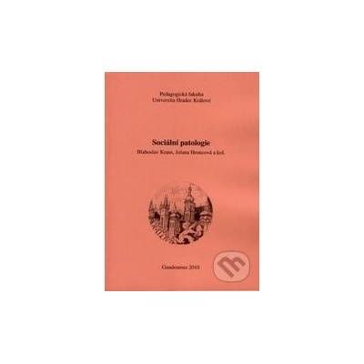 Sociální patologie - Blahoslav Kraus, Jolana Hroncová