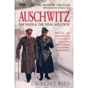 Auschwitz | Laurence Rees (2005)