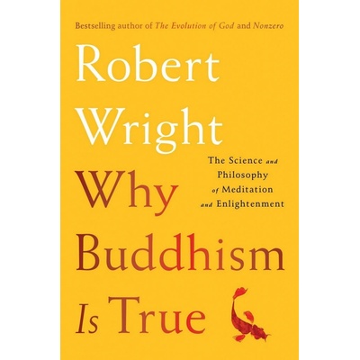 Why Buddhism is True