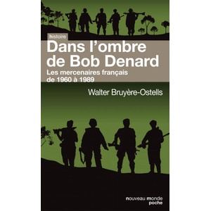 Dans l'ombre de Bob Denard | Walter Bruyère-Ostells (ISBN: 9782369420767)
