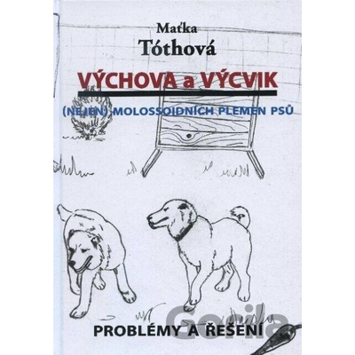 Výchova a výcvik - Maťka Tóthová