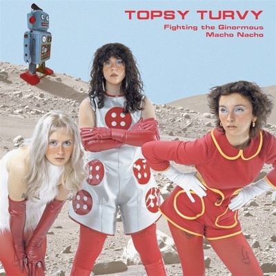 Topsy Turvy - Fighting the Ginormous Macho Nacho (LP) (4059251742388)