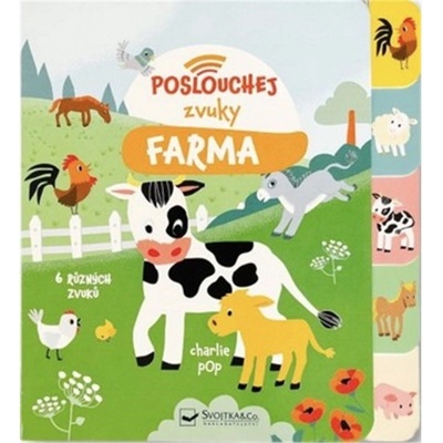 Poslouchej zvuky Farma Svojtka & Co. s. r. o.