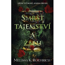 Smršť tajemství a žalu