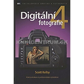 Digitální fotografie 4 - Scott Kelby