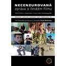 Knihy Necenzurovaná zpráva o českém filmu - Pavel Melounek