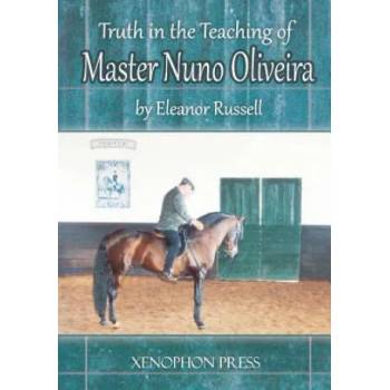 Image 1 of Truth in the Teaching of Master Nuno Oliveira | Eleanor Russell