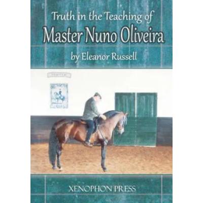 Truth in the Teaching of Master Nuno Oliveira | Eleanor Russell