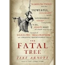 The Fatal Tree Jake Arnott