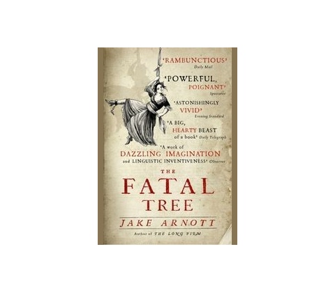 The Fatal Tree Jake Arnott