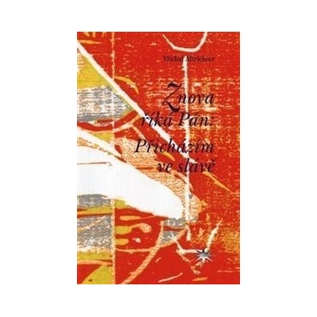 Znova říká Pán: Přicházím ve slávě - Michal Altrichter