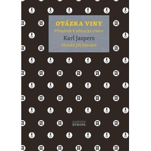 Otázka viny - Příspěvek k německé otázce, 5. vydání - Karl Jaspers